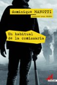 un habitual de la comissaria-dominique manotti-9788415900047 un habitual de la comissaria-dominique manotti-9788415900047