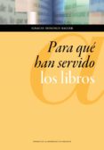 para que han servido los libros (ebook)-9788416028047 para que han servido los libros (ebook)-9788416028047
