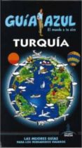 turquia 2015 (guia azul) 5ª ed.-manuel monreal iglesia-9788416137947 turquia 2015 (guia azul) 5ª ed.-manuel monreal iglesia-9788416137947