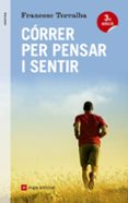 córrer per pensar i sentir-francecs torralba-9788416139347 córrer per pensar i sentir-francecs torralba-9788416139347