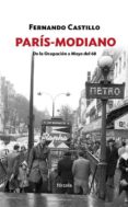 paris-modiano: de la ocupacion a mayo del 68-fernando castillo-9788416247547 paris-modiano: de la ocupacion a mayo del 68-fernando castillo-9788416247547