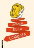 l assassí de la corbata-marie-aude murail-9788416297047 l assassí de la corbata-marie-aude murail-9788416297047