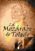 Descargar libros gratis de Google Play LA MOZÁRABE DE TOLEDO (Literatura española) 9788418117886 de SILVANA ROGER