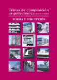 temas de composicion arquitectonica. 5.forma y percepcion (ebook)-9788416312047 temas de composicion arquitectonica. 5.forma y percepcion (ebook)-9788416312047