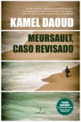 meursault, caso revisado-kamel daoud-9788416392247 meursault, caso revisado-kamel daoud-9788416392247