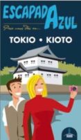 tokio y kioto 2015 (escapada azul) 2ª ed.-9788416408047 tokio y kioto 2015 (escapada azul) 2ª ed.-9788416408047