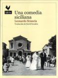 una comedia siciliana-leonardo sciascia-9788416529247 una comedia siciliana-leonardo sciascia-9788416529247