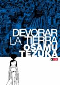 devorar la tierra-osamu tezuka-9788416581047 devorar la tierra-osamu tezuka-9788416581047