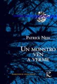un monstro vén a verme-patrick ness-9788416721047 un monstro vén a verme-patrick ness-9788416721047