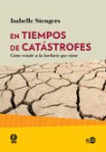 en tiempos de catástrofes-isabelle stengers-9788416737147 en tiempos de catástrofes-isabelle stengers-9788416737147