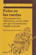 palos en las ruedas-luis raimundo guerra cid-9788417219147 palos en las ruedas-luis raimundo guerra cid-9788417219147