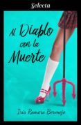 al diablo con la muerte (morir por amor 2) (ebook)-iris romero bermejo-9788417540647 al diablo con la muerte (morir por amor 2) (ebook)-iris romero bermejo-9788417540647