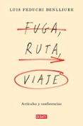 Libros descargables gratis para ipod touch FUGA, RUTA, VIAJE
				EBOOK de LUIS FEDUCHI 
