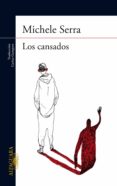 los cansados (ebook)-michele serra-9788420417547 los cansados (ebook)-michele serra-9788420417547