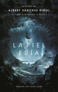 la piel fría (ebook)-albert sanchez piñol-9788420419947 la piel fría (ebook)-albert sanchez piñol-9788420419947