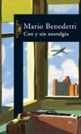 con y sin nostalgia-mario benedetti-9788420424347 con y sin nostalgia-mario benedetti-9788420424347
