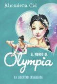 la libertad enjaulada (el mundo de olympia 2) (ebook)-9788420433547 la libertad enjaulada (el mundo de olympia 2) (ebook)-9788420433547