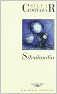 silvalandia-julio cortazar-9788420482347 silvalandia-julio cortazar-9788420482347