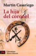 la hija del coronel-martin casariego-9788420636047 la hija del coronel-martin casariego-9788420636047