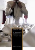 el goloso: una historia europea de la buena mesa-francisco sert welsch-9788420651347 el goloso: una historia europea de la buena mesa-francisco sert welsch-9788420651347