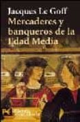 mercaderes y banqueros de la edad media-jacques le goff-9788420656847 mercaderes y banqueros de la edad media-jacques le goff-9788420656847