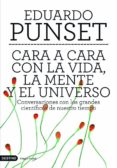 cara a cara con la vida, la mente y el universo-eduardo punset-9788423336647 cara a cara con la vida, la mente y el universo-eduardo punset-9788423336647