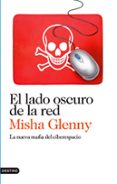 el lado oscuro de la red: el cibercrimen, la ciberguerra y tu-misha glenny-9788423345847 el lado oscuro de la red: el cibercrimen, la ciberguerra y tu-misha glenny-9788423345847
