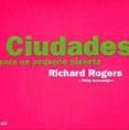 ciudades para un pequeño planeta-ricardo rogers-9788425217647 ciudades para un pequeño planeta-ricardo rogers-9788425217647