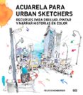 acuarela para urban sketchers-felix scheinberger-9788425227547 acuarela para urban sketchers-felix scheinberger-9788425227547