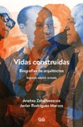 vidas construidas: biografias de arquitectos (2ª ed.)-javier rodriguez marcos-9788425228247 vidas construidas: biografias de arquitectos (2ª ed.)-javier rodriguez marcos-9788425228247