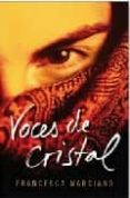 voces de cristal-francesca marciano-9788425343247 voces de cristal-francesca marciano-9788425343247
