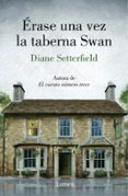 érase una vez la taberna swan-diane setterfield-9788426405647 érase una vez la taberna swan-diane setterfield-9788426405647