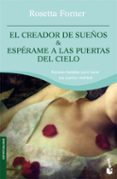 el creador de sueños; esperame a las puertas del cielo-rosetta forner veral-9788427034747 el creador de sueños; esperame a las puertas del cielo-rosetta forner veral-9788427034747