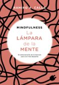 mindfulness. la lampara de la mente-ramiro a. calle-9788427045347 mindfulness. la lampara de la mente-ramiro a. calle-9788427045347
