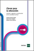claves para la educacion: actores, agentes y escenarios en la soc iedad actual-lorenzo garcia aretio-9788427716247 claves para la educacion: actores, agentes y escenarios en la soc iedad actual-lorenzo garcia aretio-9788427716247