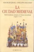 la ciudad medieval: del occidente cristiano al oriente musulman ( siglos v-xv)-georges jehel-philippe racinet-9788428211147 la ciudad medieval: del occidente cristiano al oriente musulman ( siglos v-xv)-georges jehel-philippe racinet-9788428211147