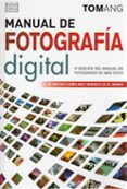 manual de fotografia digital (5ª ed)-tom ang-9788428215947 manual de fotografia digital (5ª ed)-tom ang-9788428215947