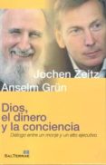 dios, el dinero y la conciencia: dialogo entre un monje y un alto ejecutivo-9788429319347 dios, el dinero y la conciencia: dialogo entre un monje y un alto ejecutivo-9788429319347