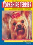 el gran libro del yorkshire terrier-anna vila coma-9788430531547 el gran libro del yorkshire terrier-anna vila coma-9788430531547