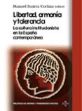 libertad, armonia y tolerancia: la cultura institucionista en la españa contemporanea-manuel de (ed.) suarez cortina-9788430952847 libertad, armonia y tolerancia: la cultura institucionista en la españa contemporanea-manuel de (ed.) suarez cortina-9788430952847
