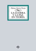 la guerra y la paz en teoria-paloma garcia picazo-9788430970247 la guerra y la paz en teoria-paloma garcia picazo-9788430970247