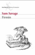 firmin: aventuras de una alimaña urbana-sam savage-9788432228247 firmin: aventuras de una alimaña urbana-sam savage-9788432228247