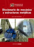 diccionario de mecanica y estructuras metalicas-juan jose fernandez-9788432919947 diccionario de mecanica y estructuras metalicas-juan jose fernandez-9788432919947