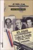 el pais y la transicion politica-antonio espantaleon peralta-9788433829047 el pais y la transicion politica-antonio espantaleon peralta-9788433829047
