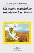 un enano español se suicida en las vegas-francisco casavella-9788433998347 un enano español se suicida en las vegas-francisco casavella-9788433998347