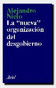 la nueva organizacion del desgobierno-alejandro nieto garcia-9788434411647 la nueva organizacion del desgobierno-alejandro nieto garcia-9788434411647