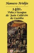 mil cuatrocientos noventa y dos: vida y tiempos de juan cabezon-homero aridjis-9788435005647 mil cuatrocientos noventa y dos: vida y tiempos de juan cabezon-homero aridjis-9788435005647