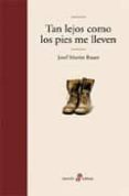 tan lejos como los pies te lleven-josef martin bauer-9788435009447 tan lejos como los pies te lleven-josef martin bauer-9788435009447
