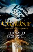 cronicas del señor de la guerra iii: excalibur-bernard cornwell-9788435062947 cronicas del señor de la guerra iii: excalibur-bernard cornwell-9788435062947