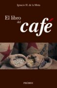 el libro del cafe-ignacio h. de la mota mota-9788436820447 el libro del cafe-ignacio h. de la mota mota-9788436820447